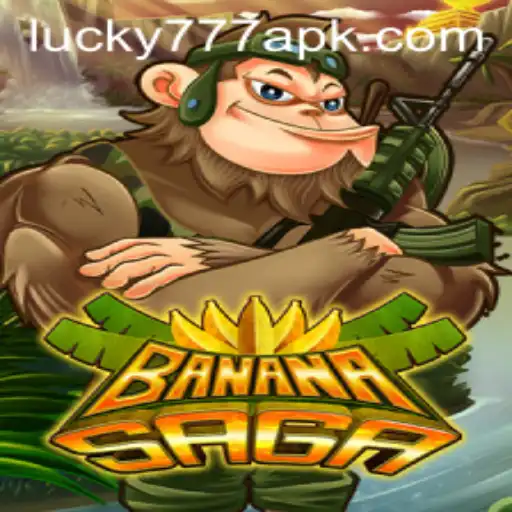 BananaSaga: Discover the Thrills of Gaming with Lucky777 APK