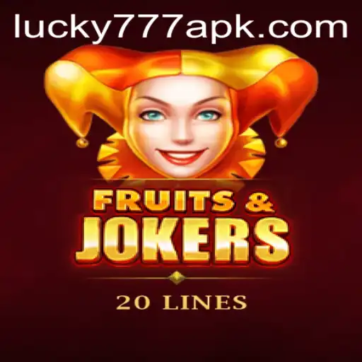 Exploring the Thrills of FruitsAndJokers20 and Lucky777 APK