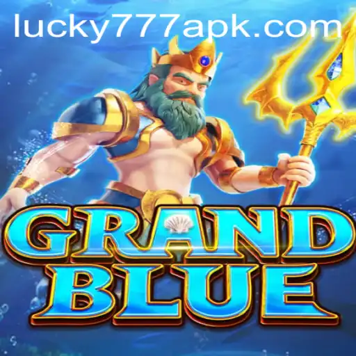 Explore the Thrilling World of GRANDBLUE and the Exciting Lucky777 APK