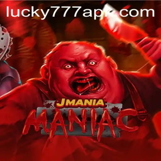 Exploring the Exciting World of JManiaManiac with Lucky777 APK