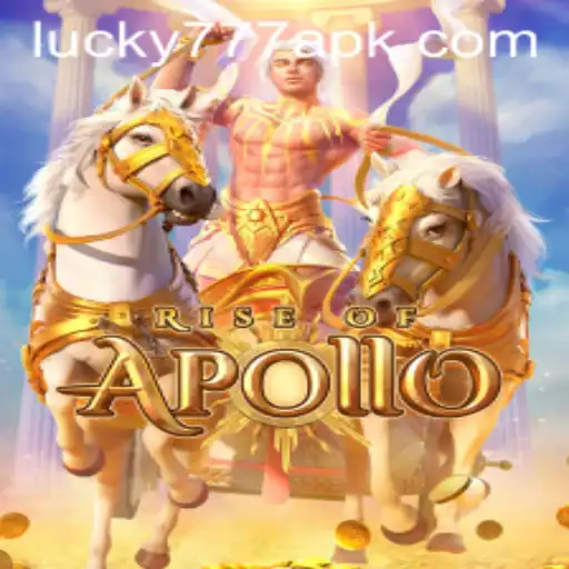 Exploring Rise of Apollo and the Fascinating World of Lucky777 APK