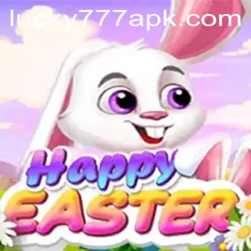 Discover the Exciting World of HappyEaster and the Thrills of Lucky777 APK