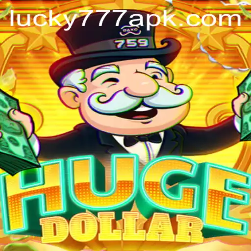 Exploring the Thrills of HugeDollar and the Excitement of Lucky777 APK